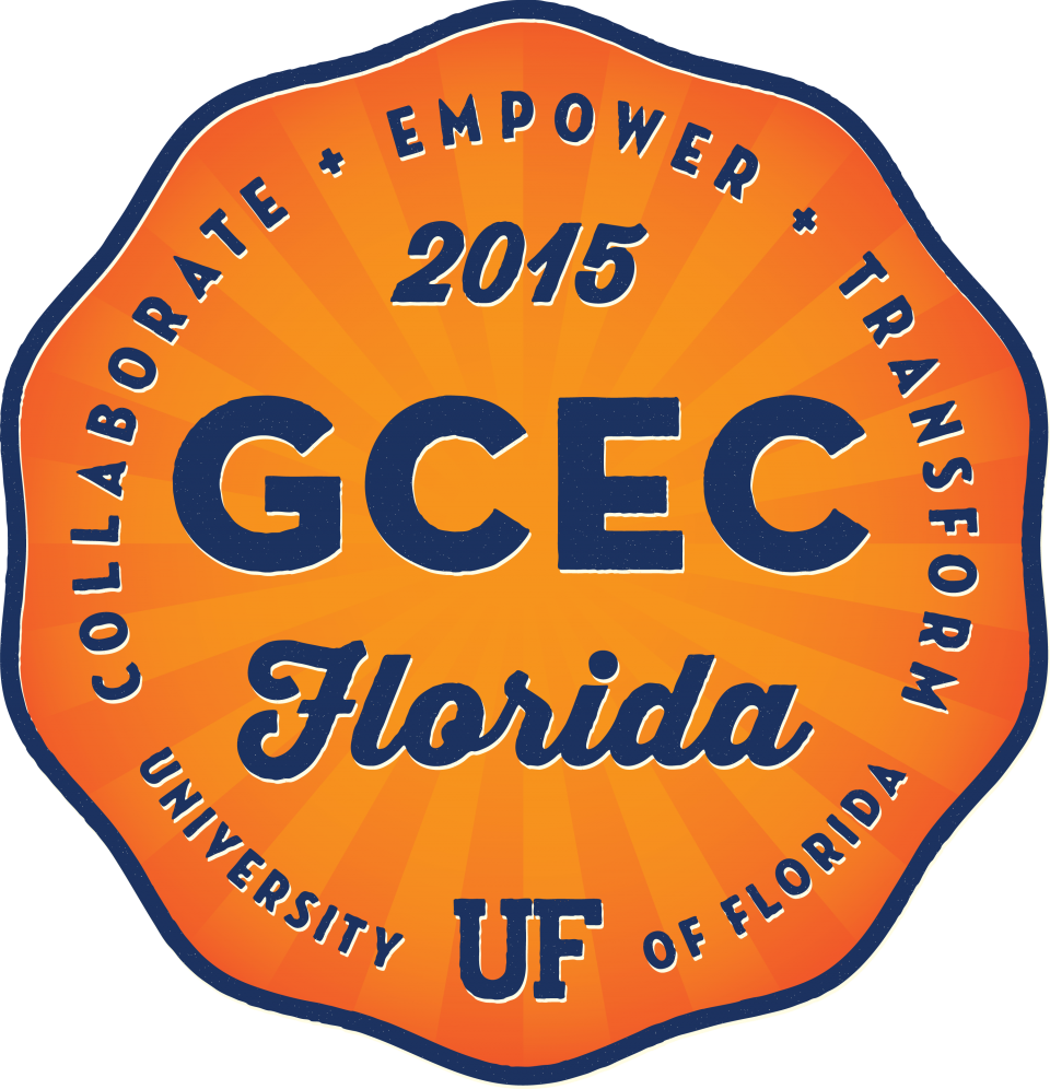 2015 GCEC Florida: Collaborate + Empower + Transform, University of Florida