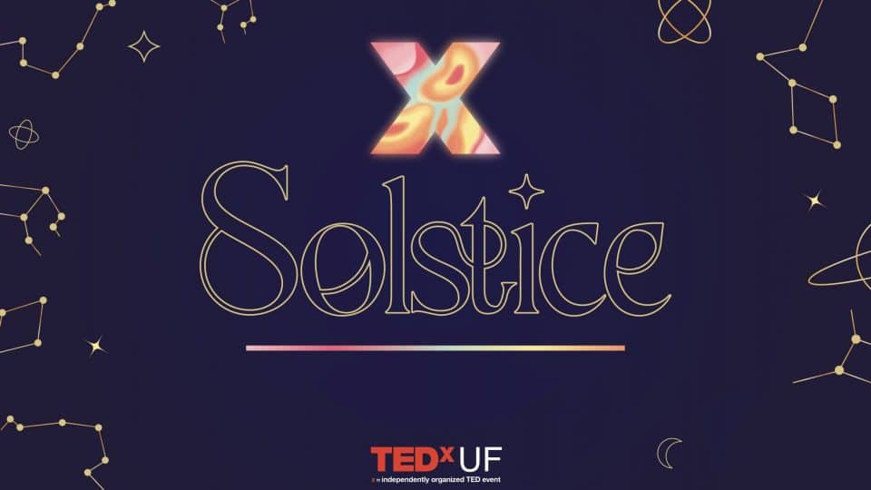 TEDxUF 2022: Solstice
