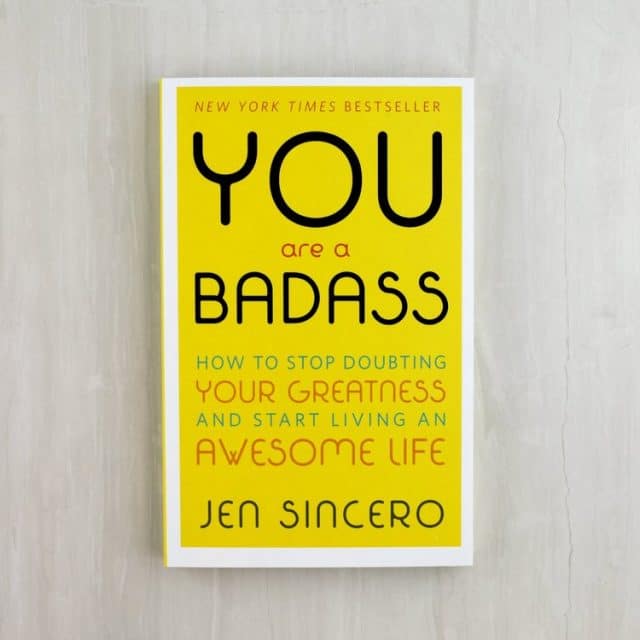 Book - You are a Badass: How to Stop Doubting Your Greatness and Start Living and Awesome Life, by Jen Sincero